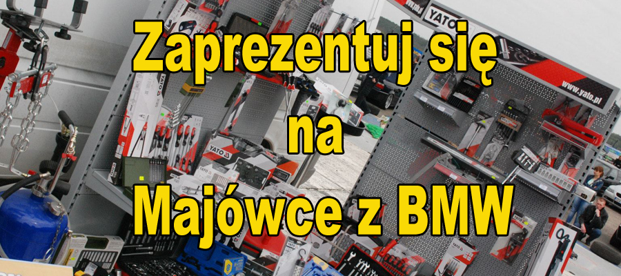 Zaprezentuj się na Majówce